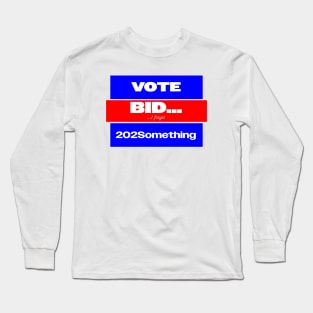 Biden Presidential Campaign Long Sleeve T-Shirt